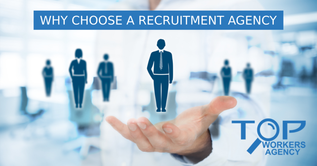 Why Would You Choose A Recruitment Agency?